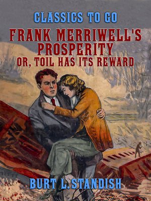 cover image of Frank Merriwell's Prosperity, or, Toil Has Its Reward